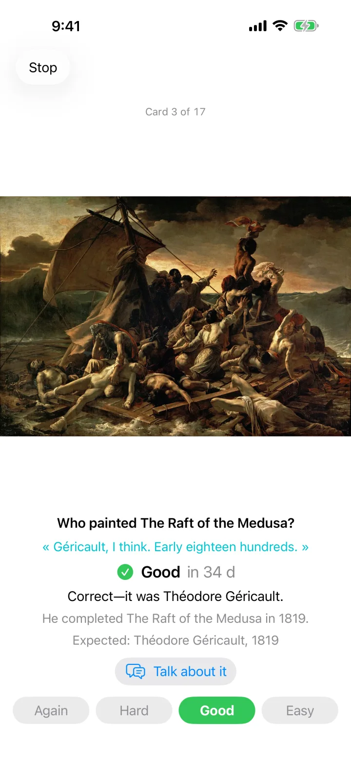The iPhone app in the middle of a walk: the painting The Raft of the Medusa, the question Who painted The Raft of the Medusa, the answer it heard, Géricault, I think, early eighteen hundreds, the grade Good in 34 days, the tutor’s correction, and four grade buttons.